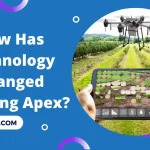 How Has Technology Changed Farming Apex