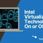 Intel Virtualization Technology On or Off
