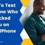 How To Text Someone Who Blocked You on Your iPhone