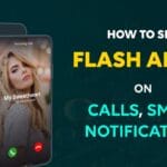 How to Set Flash Alerts for Incoming Calls, SMS & Notifications