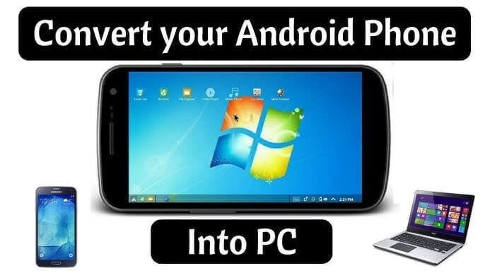 How to Convert Your Android Mobile Into a PC